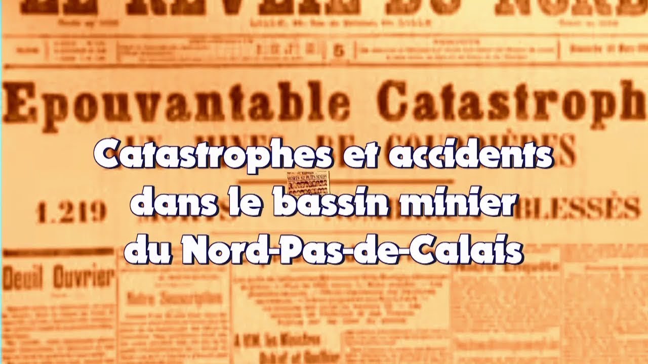 Catastrophes et accidents dans le bassin minier du Nord-Pas-de-Calais