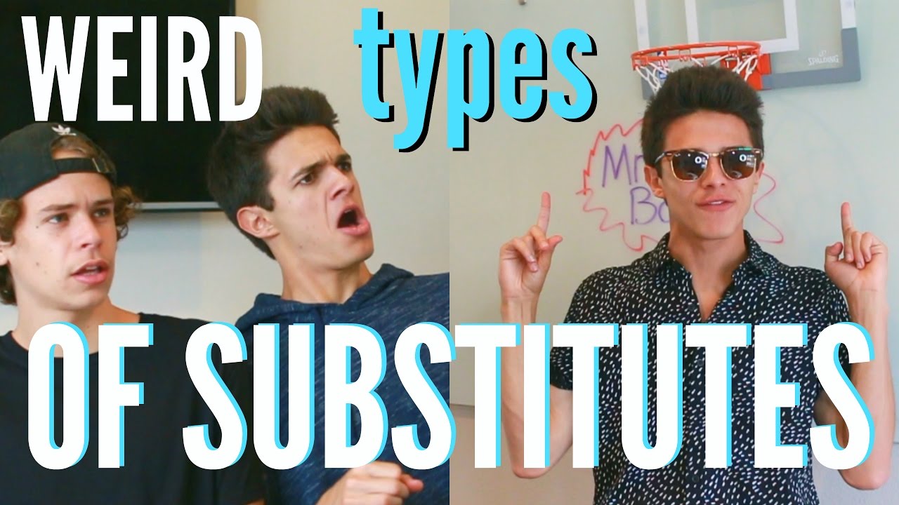 Weird Types of Substitutes! | Brent Rivera