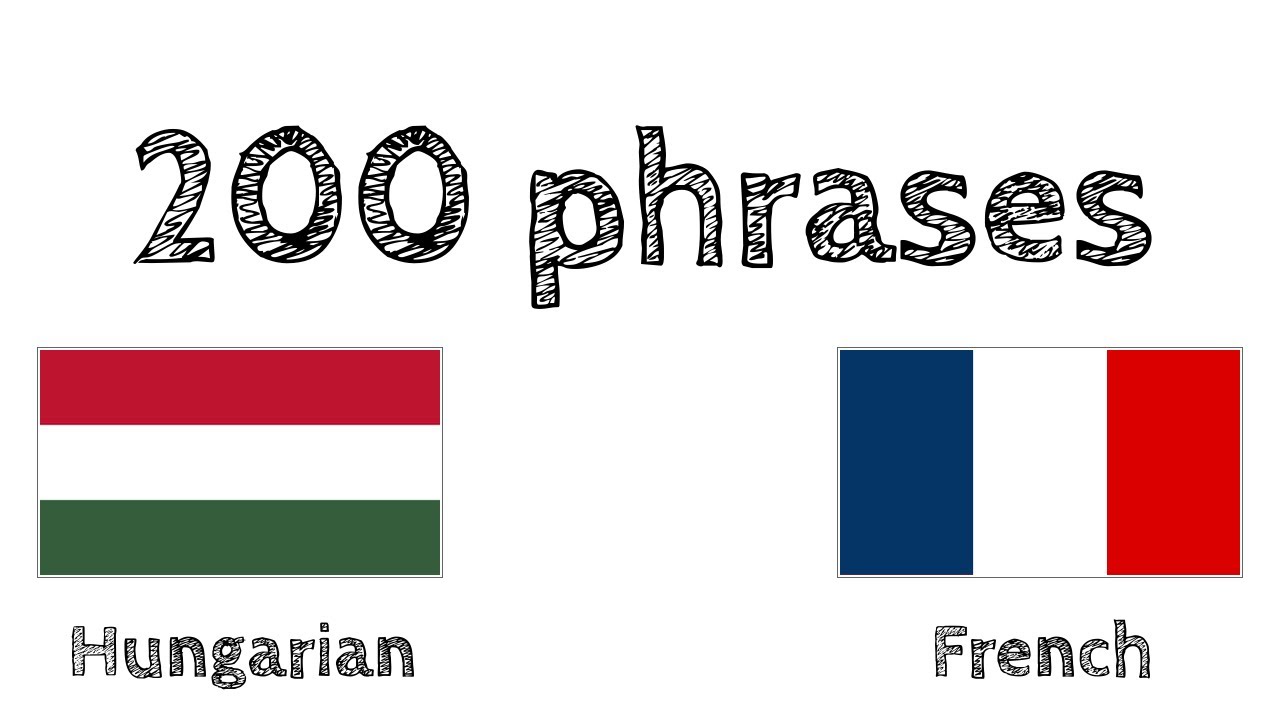 200 phrases - Hongrois - Fran&ccedil;ais