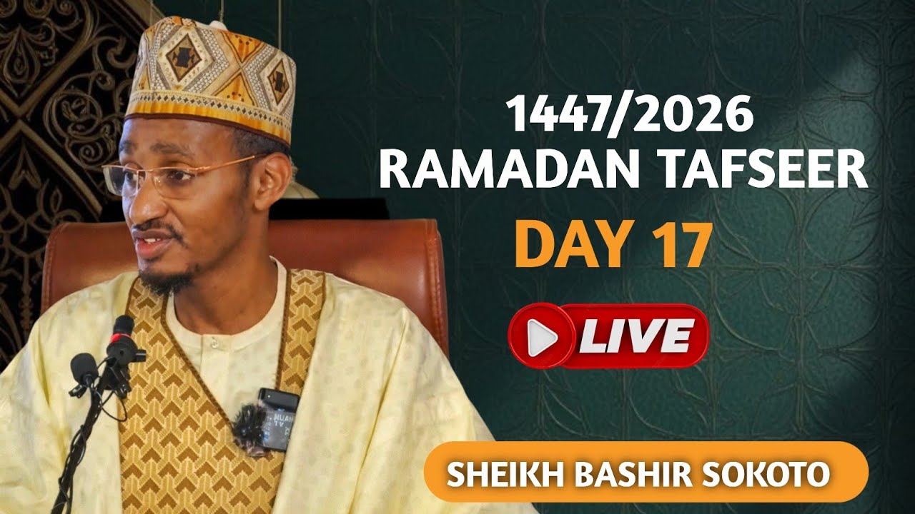 Ramadan Tafsir | Day 16 | 1447/2027 | Shaikh Bashir Ahmad Sani Sokoto