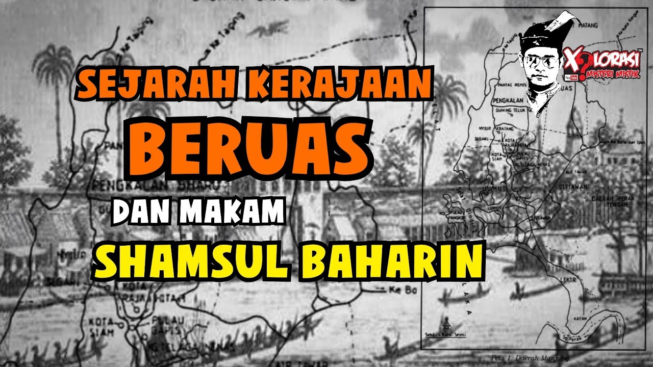🔴 SEJARAH KERAJAAN BERUAS DAN MAKAM SHAMSUL BAHARIN | PERAK.