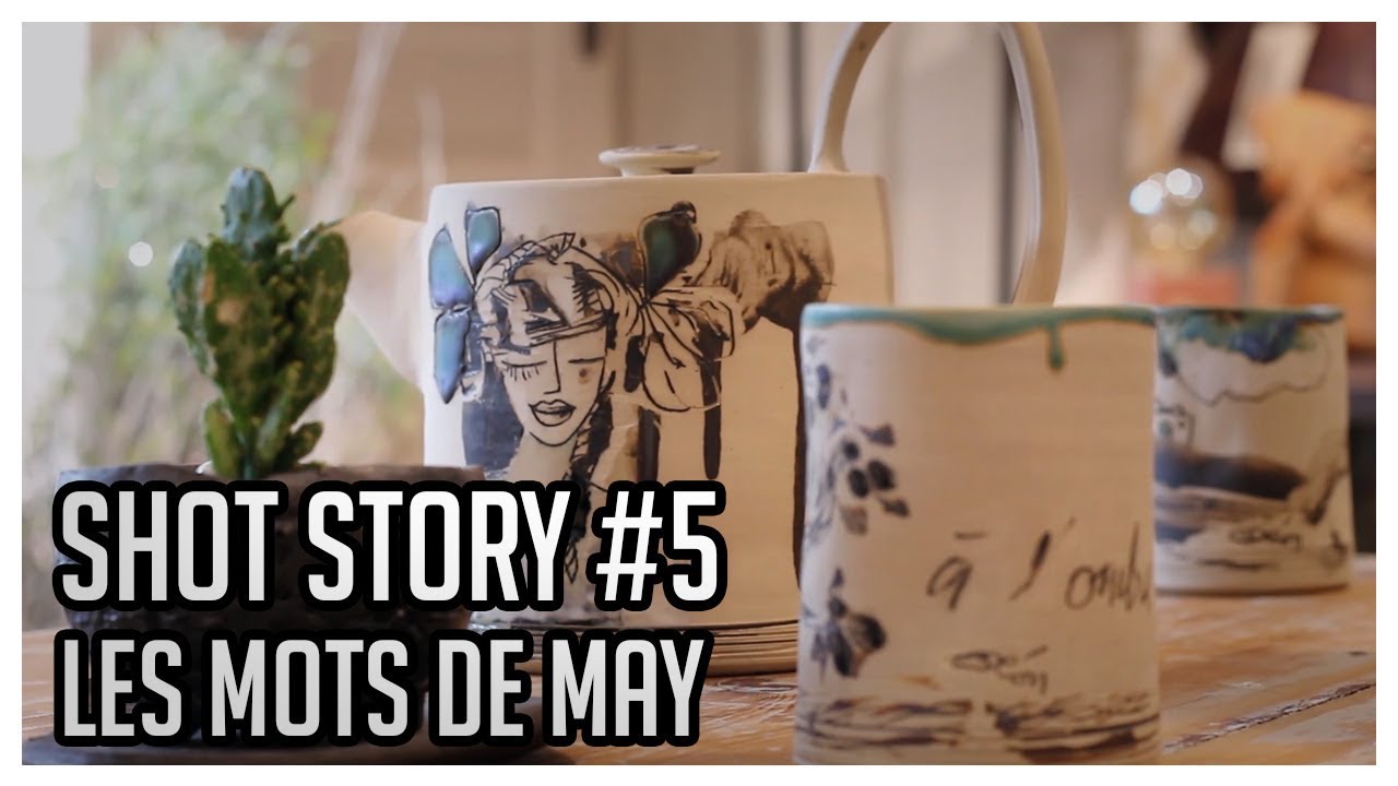 Shot Story #5 - Les Mots de May - Boutique d'artisanat