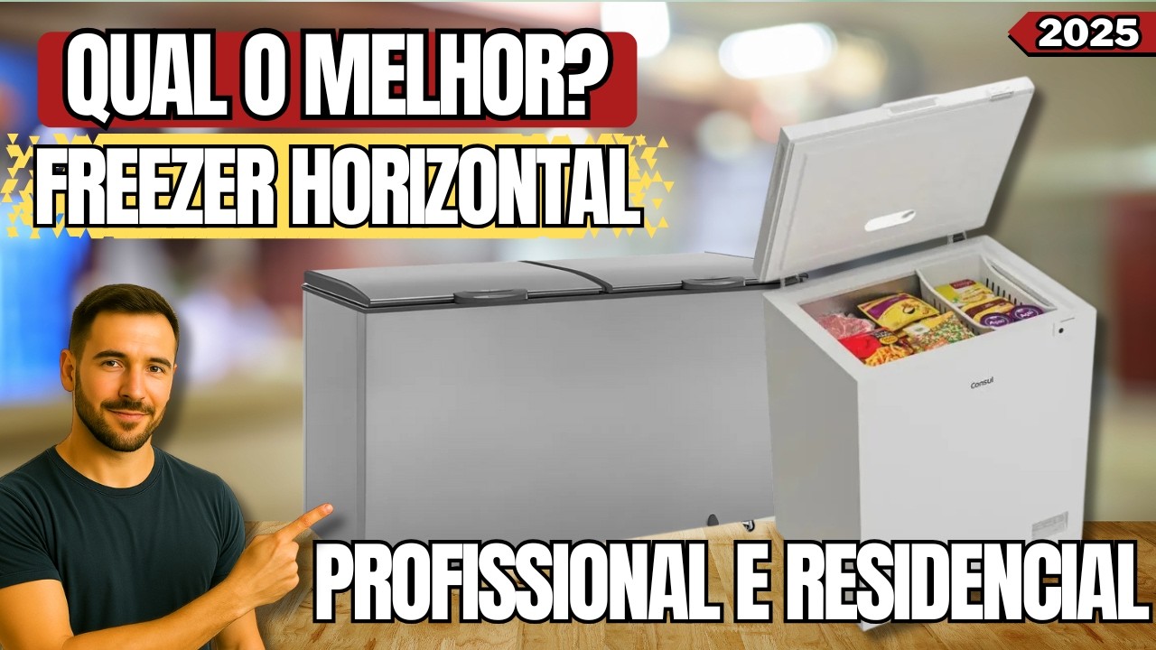 Qual o Melhor Freezer Horizontal em 2025? Descubra o Modelo Ideal pra Voc&ecirc;!