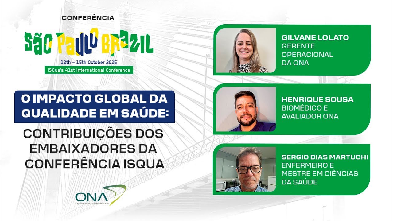O impacto global da qualidade em saúde: contribuições dos Embaixadores da Conferência ISQua