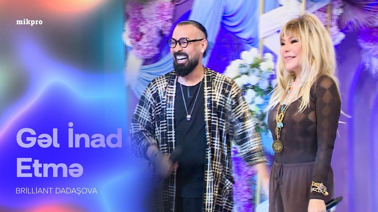 Brilliant Dadaşova ft. Niyam Salami — Gəl İnad Etmə | Xəzər TV