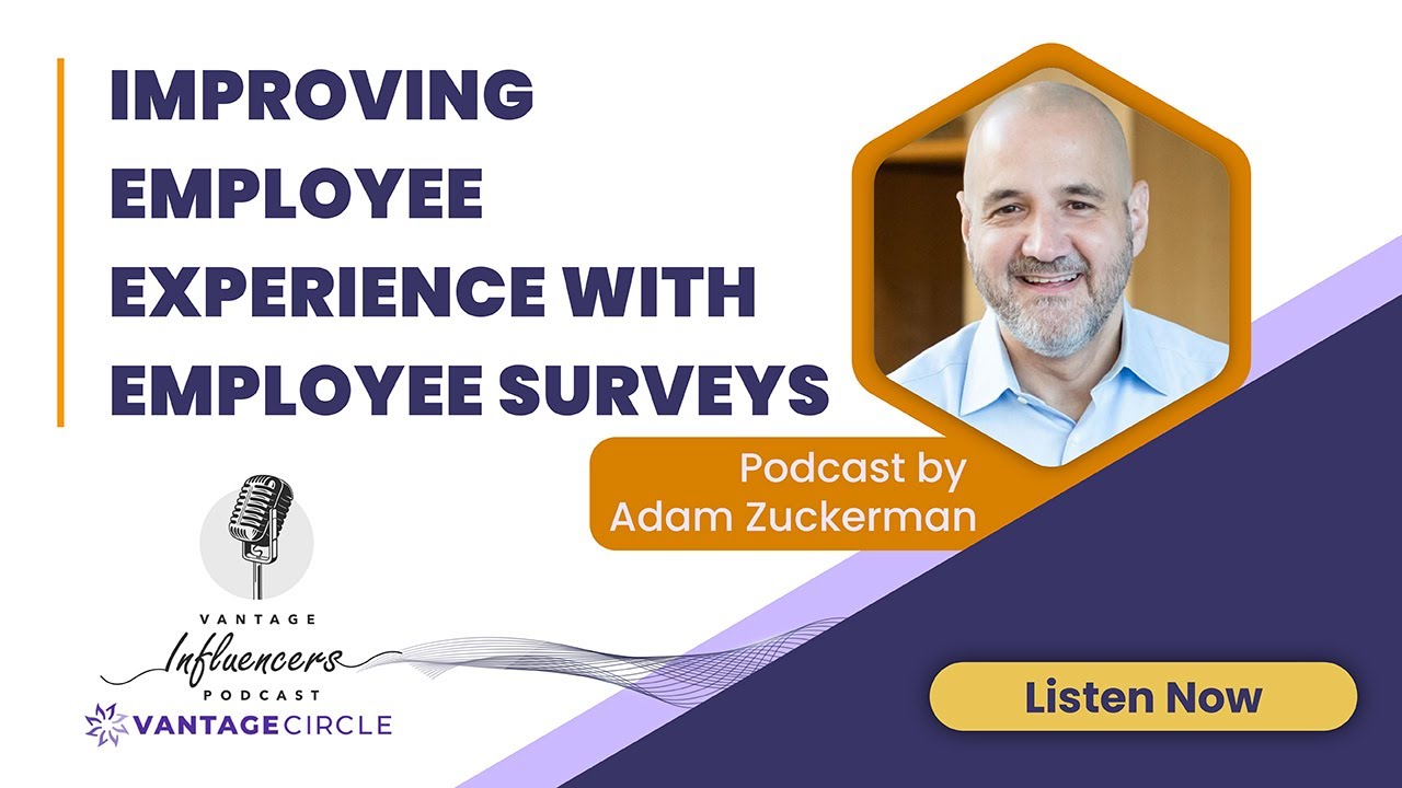 Improving Employee Experience With Employee Surveys &ndash; Adam Zuckerman | Podcast