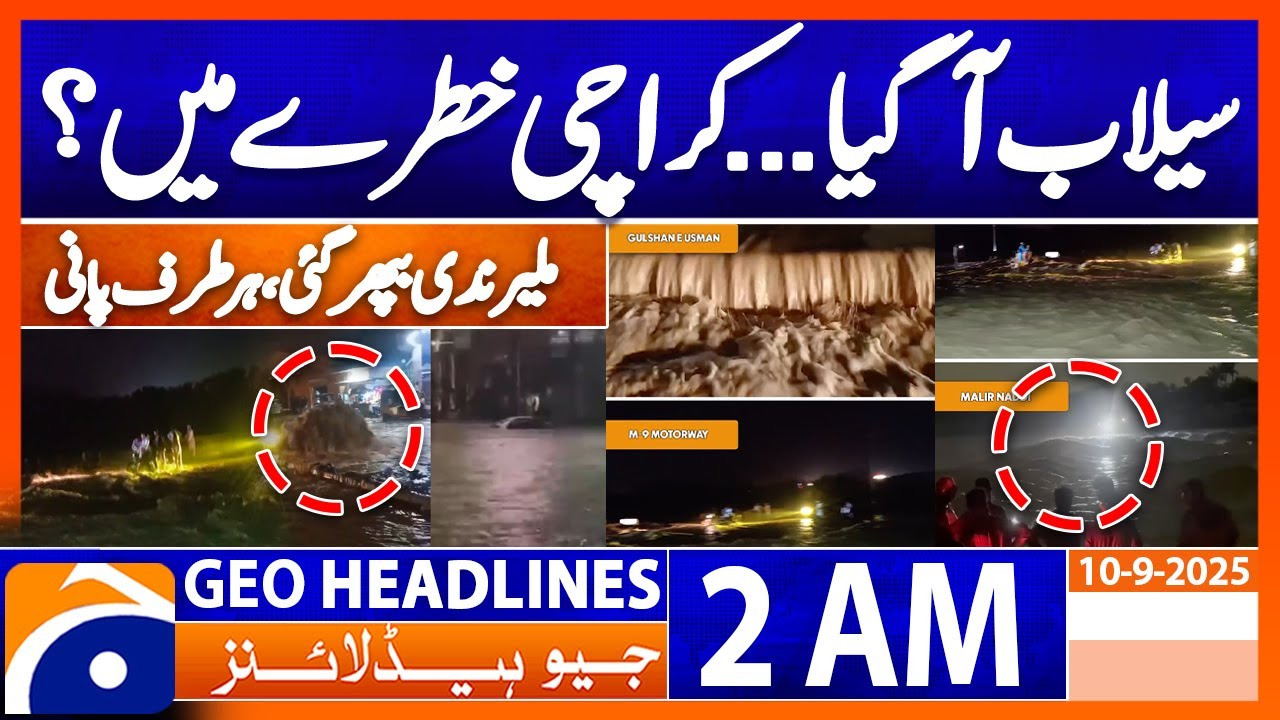 Floods hit Karachi, Malir Nadi Overflows | Headlines Geo News 2 AM | 10 September 2025