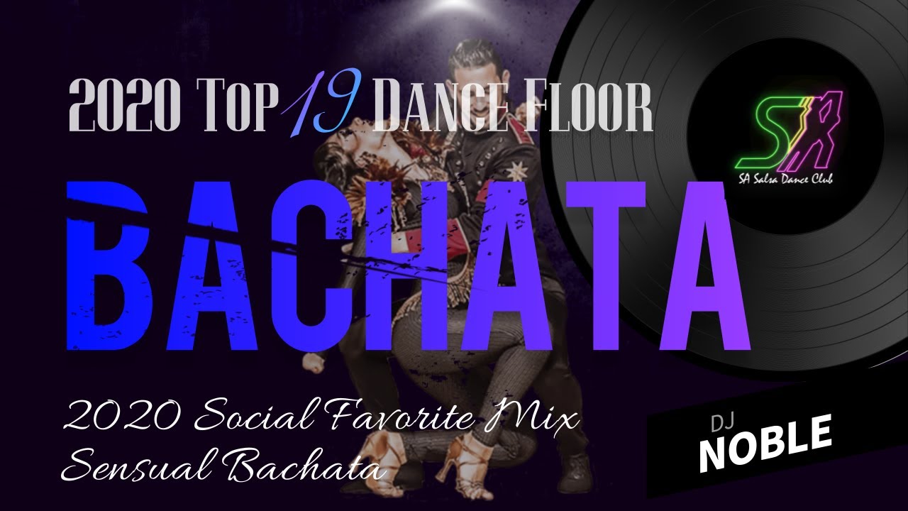 2020 Top 19 Dance Floor Sensual Bachata ♫ Bachata 1 Hour ♫ Sensual x Bachata Music x 바차타음악