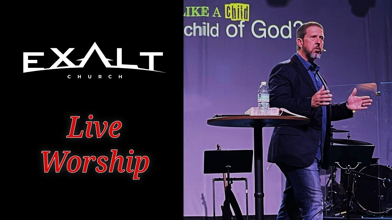 Act Like a Child Series Pt.  1, Who is a Child of God | Live Worship