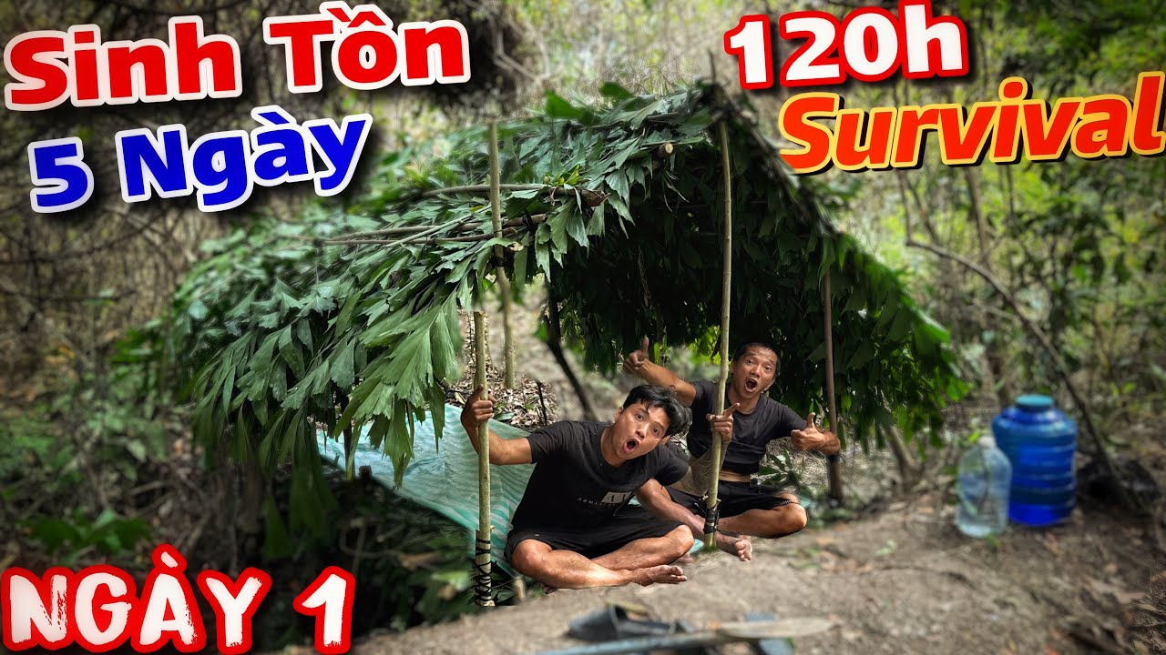 Thử thách sinh tồn 5 ngày 120h đầy khó khăn khi không có thánh xàm