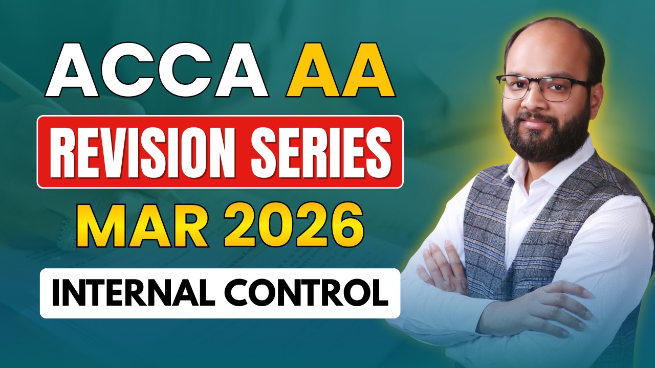 Internal Control | ACCA AA Revision Series | ACCA March 2026 | ACCA Audit Internal Control | ACCA F8