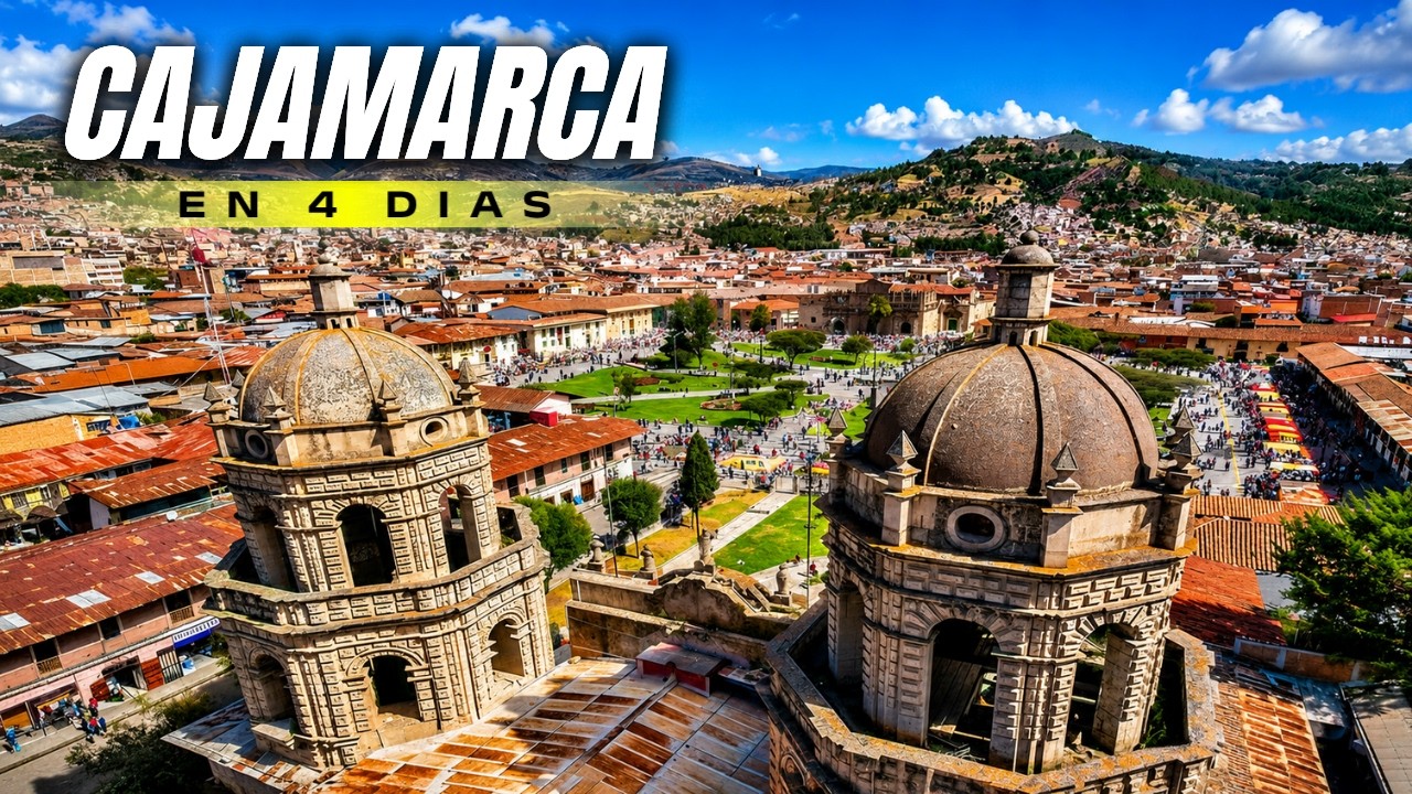 CAJAMARCA 2026: Qué hacer en 4 días ✅