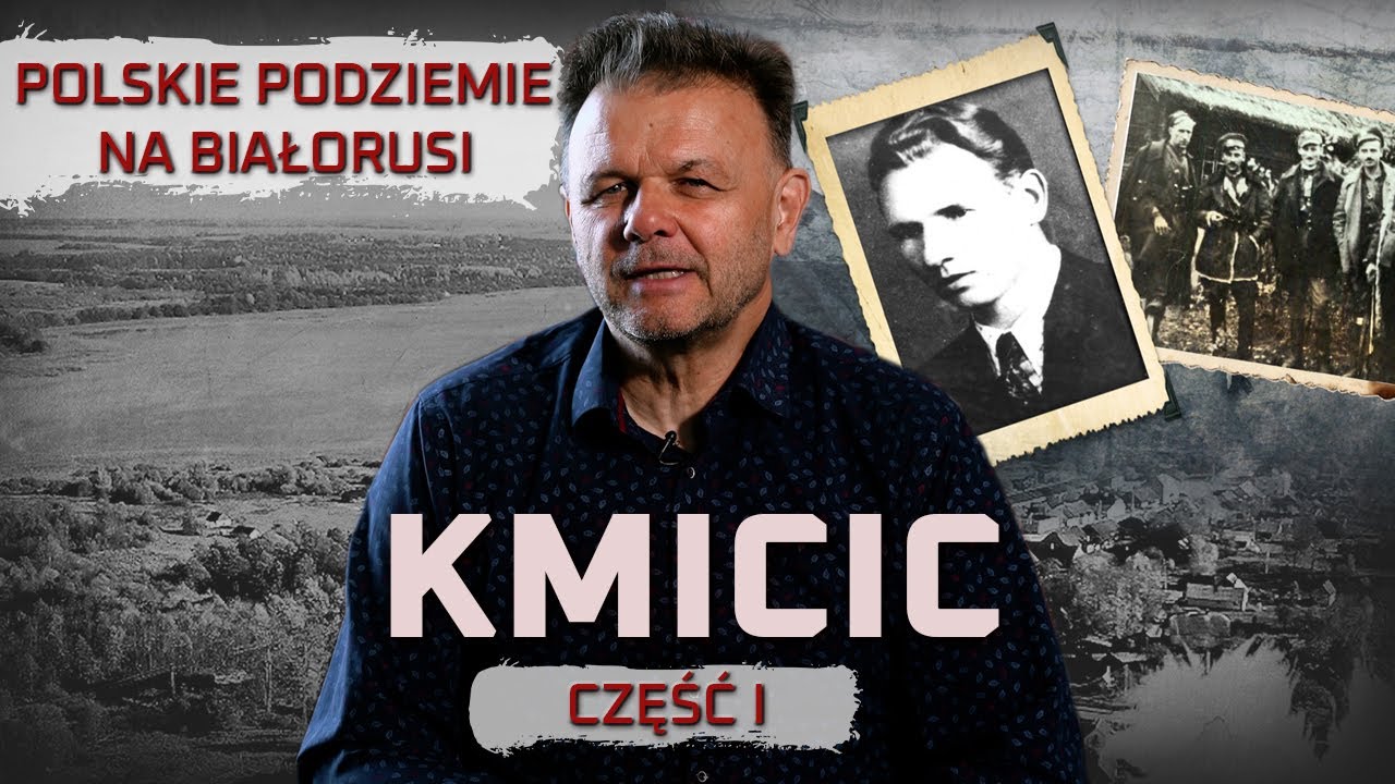 Antoni Burzyński „KMICIC”. Część I. Polskie Podziemie na Białorusi.