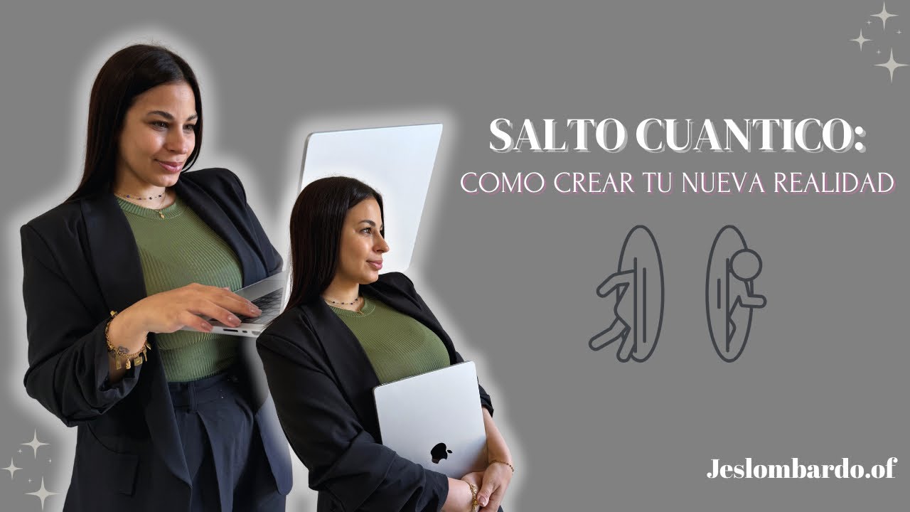 SALTO CUÁNTICO: Como Crear Tu Nueva Realidad