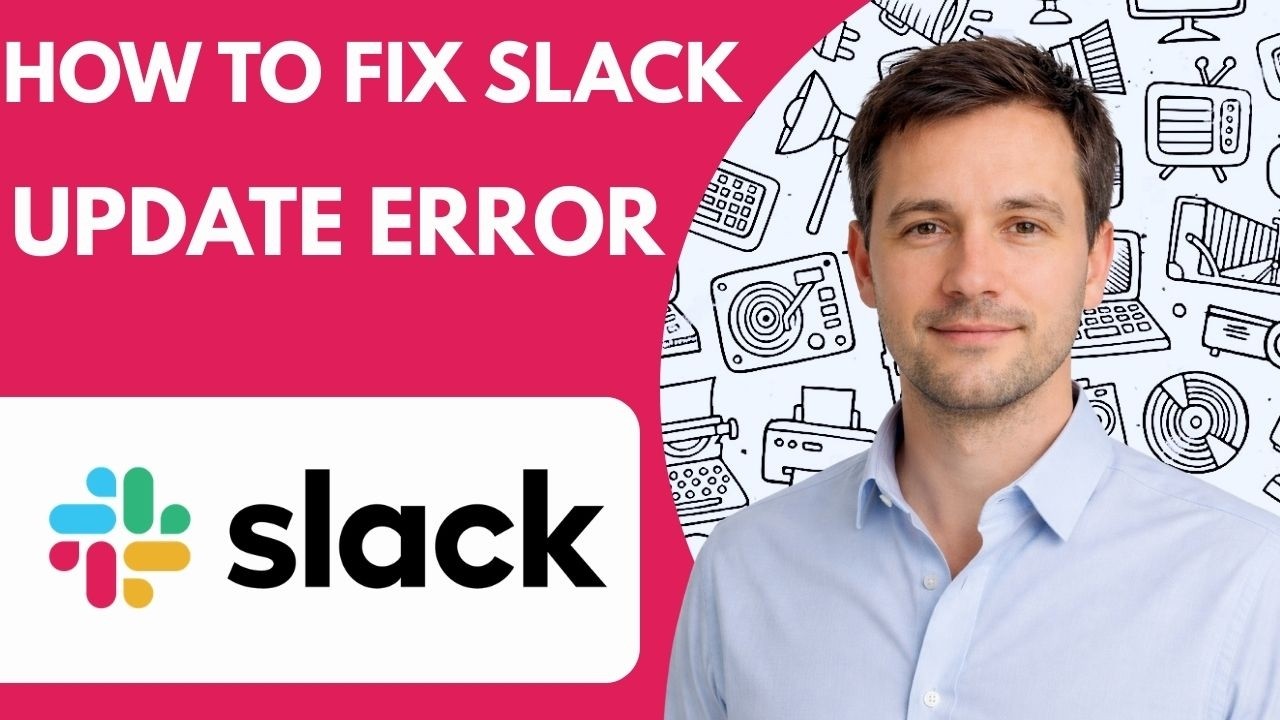 How to Fix Slack Update Error Full Guide 2026