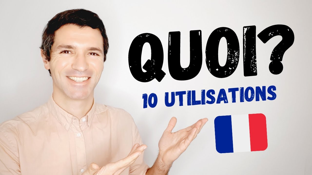 PARLER COMME UN FRANÇAIS | 10 manières d'utiliser QUOI à l'oral!
