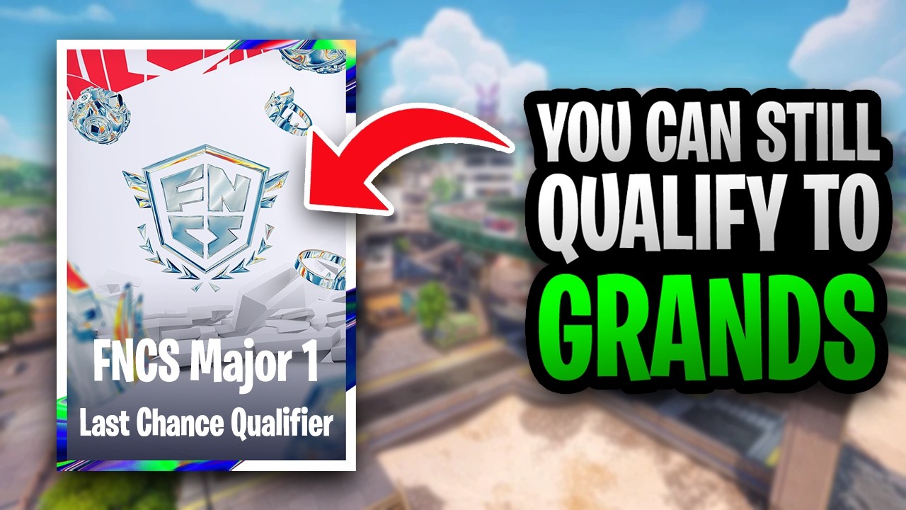 Your *GUIDE* to FNCS Last Chance Qualifier