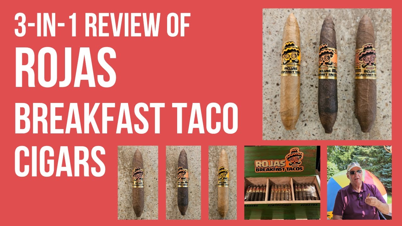 Обзор 3-в-1 - Сигары Rojas Breakfast Taco