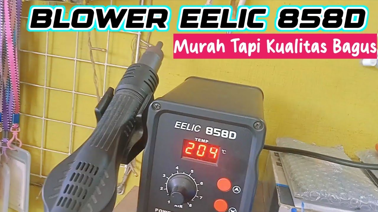 REVIEW BLOWER EELIC 858D #Blower #SolderUap #Eelic| Kondisi Setelah Pakai 4 Tahun
