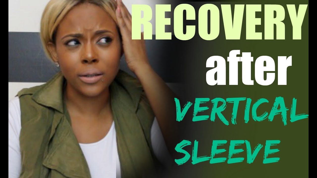 Recovery And What To Expect Days After Gastric Vertical Sleeve