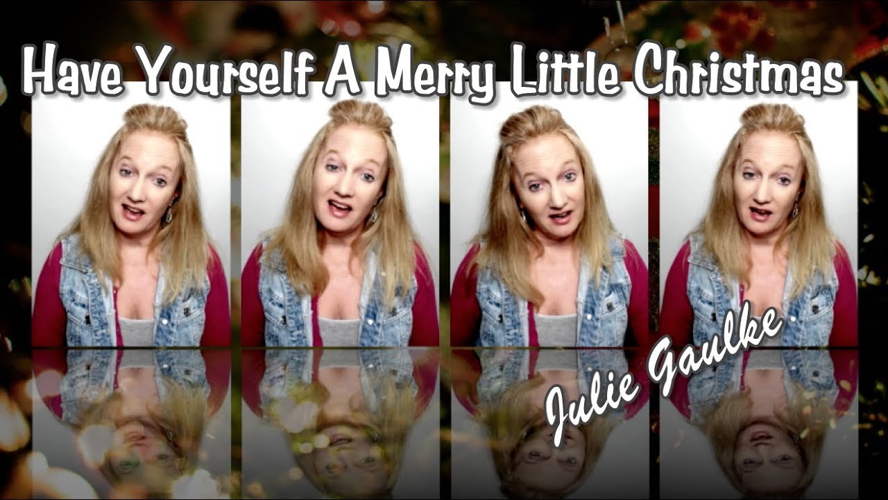 Have Yourself A Merry Little Christmas (arr. by Kirby Shaw for SSAA) by Julie Gaulke