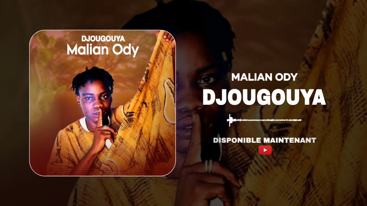 Malian Ody - Djougouya (Son Officiel)