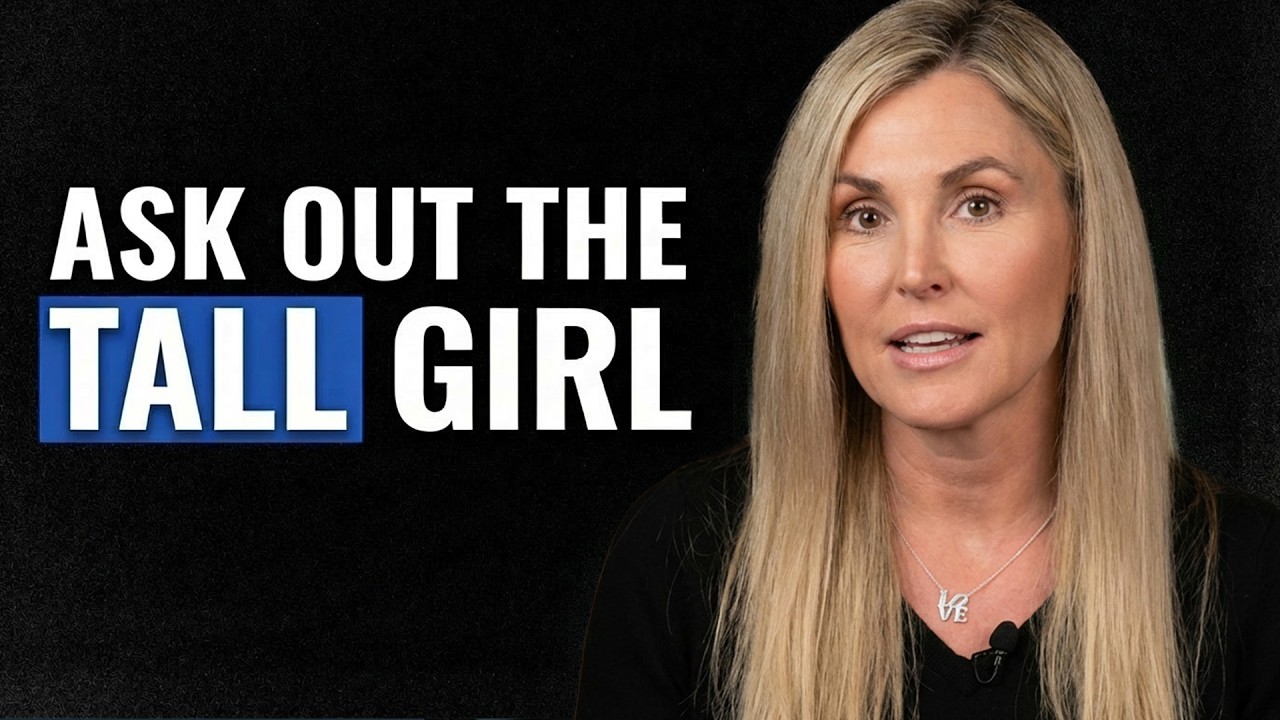 Why You SHOULD Ask Out the Tall Girl