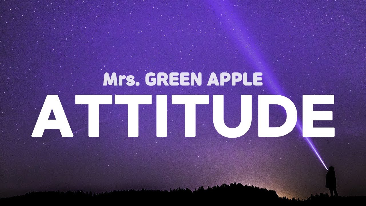 이 세상엔 약한 사람들밖에 없지만, Mrs. GREEN APPLE - Attitude [가사번역]