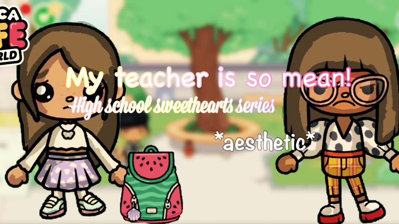 My teacher is so mean! | high school sweethearts series |
