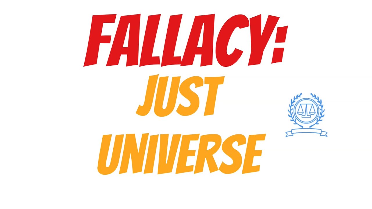 Just Universe | Logical Fallacies
