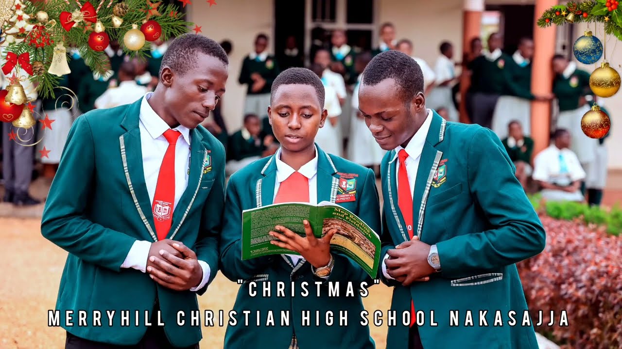 CHRISTMAS - MERRYHILL CHRISTIAN HIGH SCHOOL NAKASAJJA (OFFICIAL AUDIO) #SEKUKULU
