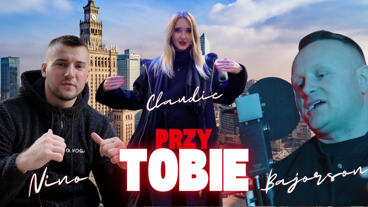 Nino x Bajorson - Przy Tobie feat Claudie