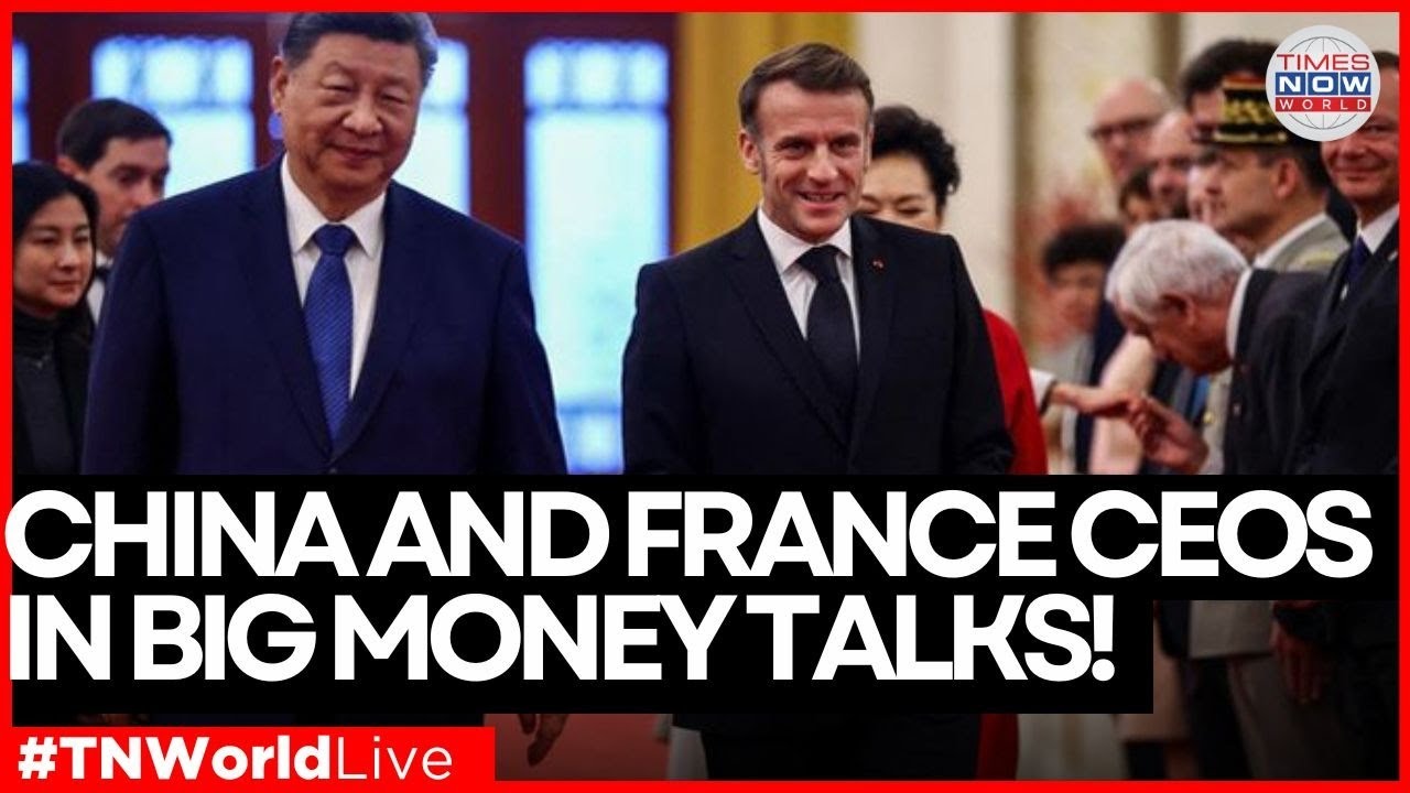 LIVE: CHINA&ndash;FRANCE TRADE PUSH: Top Business Leaders Meet For Trade Talks | TN World