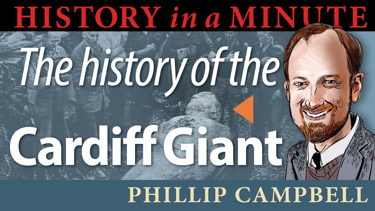Who Was the Cardiff Giant: History In a Minute (Episode 91)