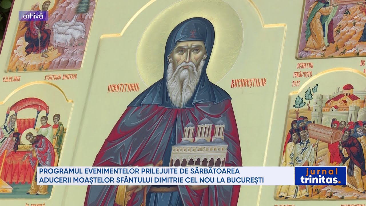 Programul sărbătorii Aducerii moaștelor Sfântului Dimitrie cel Nou la București