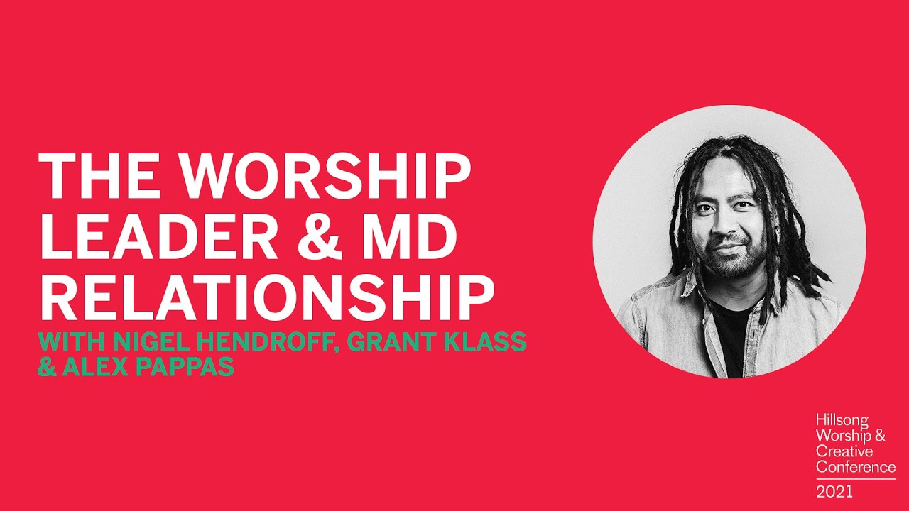 The Worship Leader + MD Relationship | Alex Pappas, Nigel Hendroff & Grant Klassen | WCC17 Co-Lab