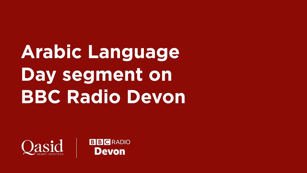 Arabic Language Day Interview | Qasid on BBC Radio Devon