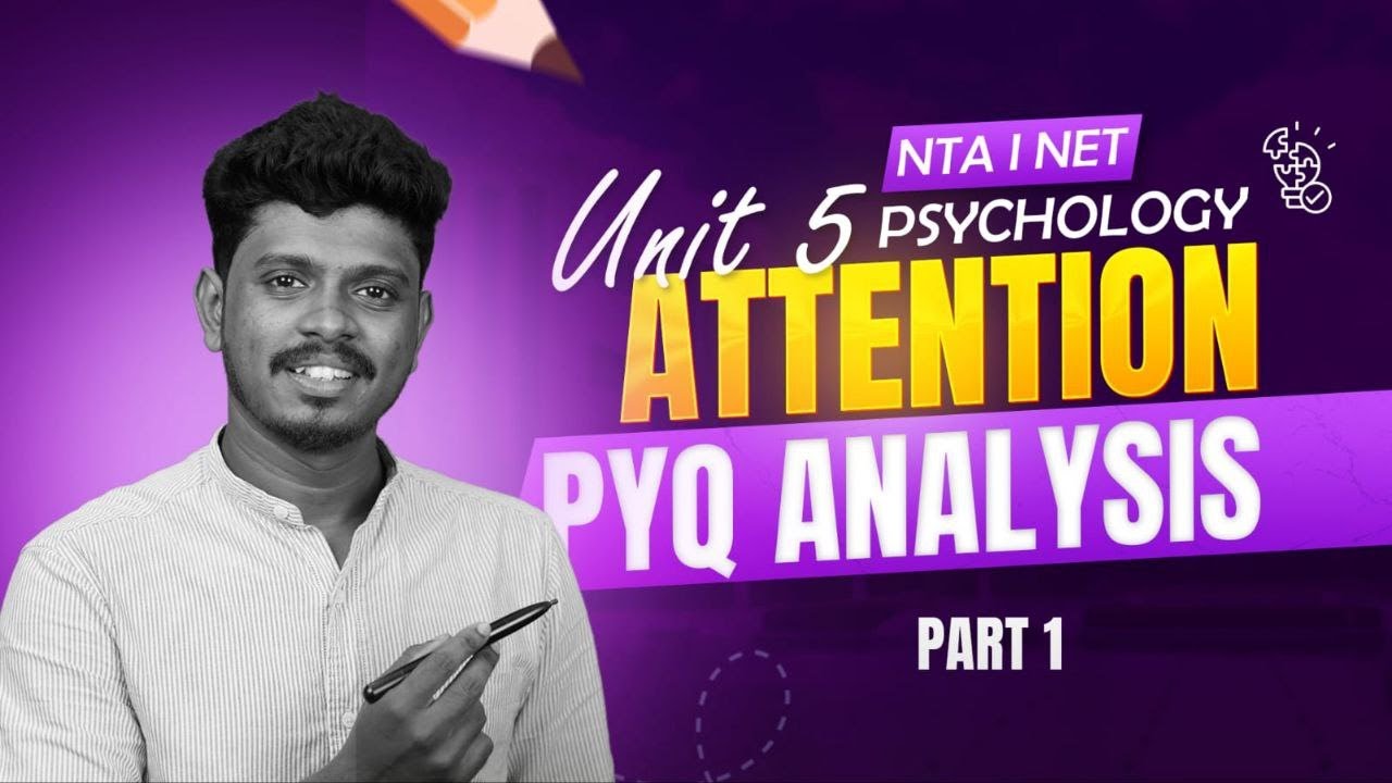 ATTENTION | PYQ ANALYSIS PART 1 | ENLITE Series | NTA | NET PSYCHOLOGY | EDFIL LEARNING |
