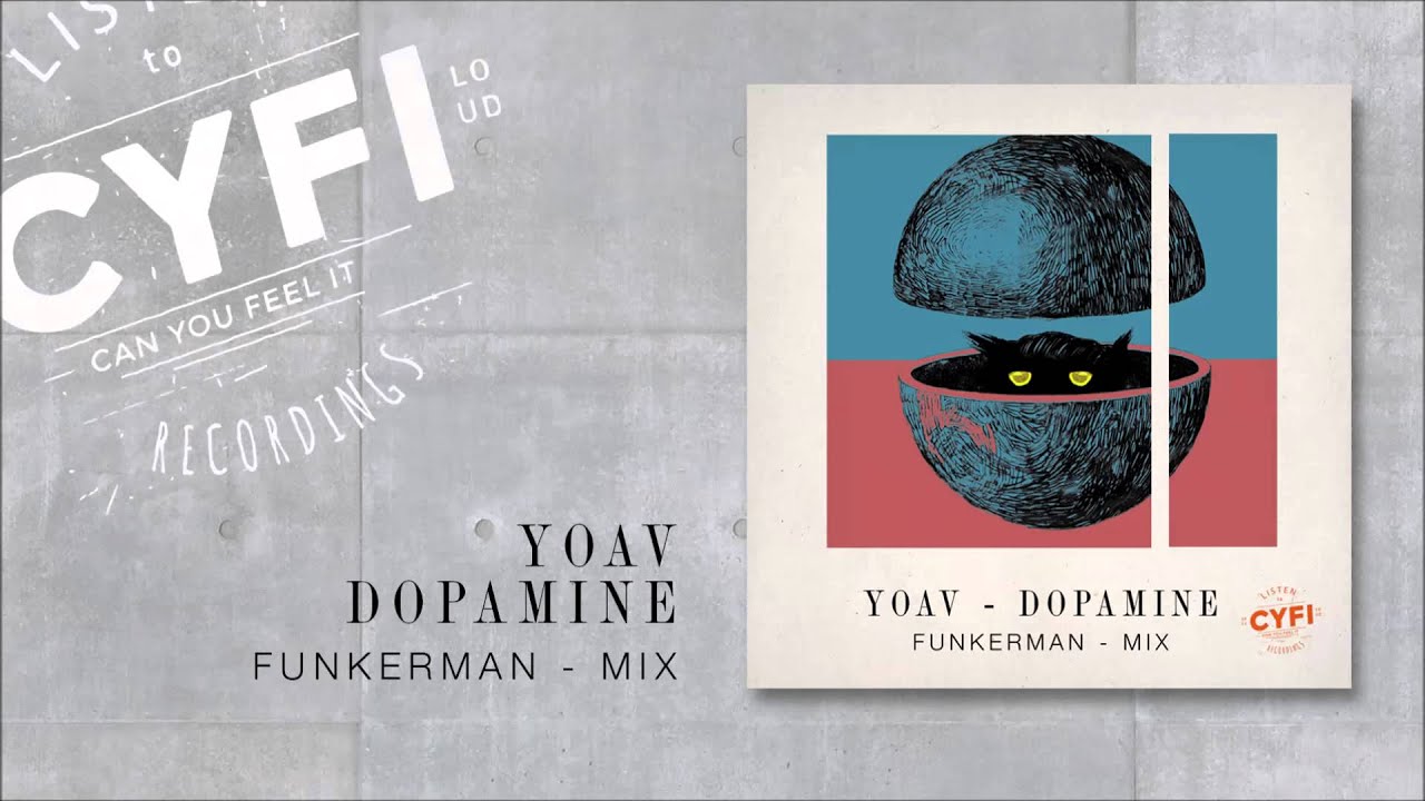 Yoav - Dopamine (Funkerman Mix)