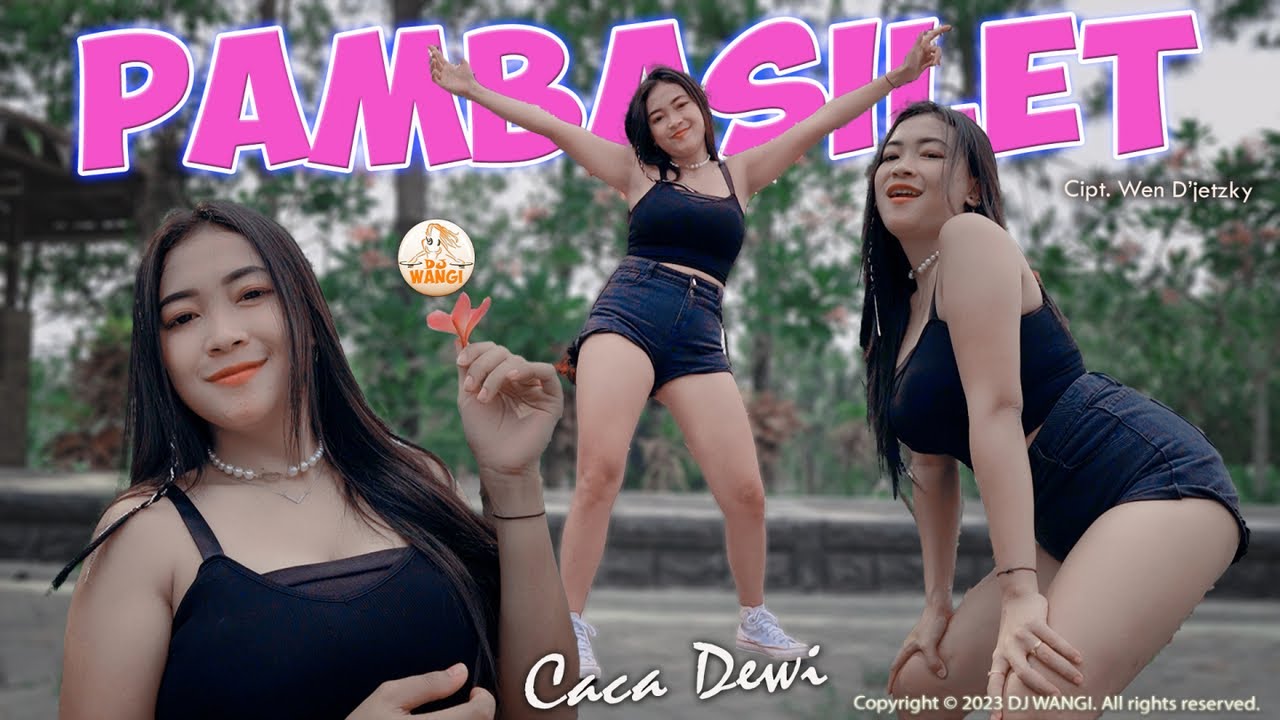 Dj Pambasilet - Caca Dewi (Official Music Video)