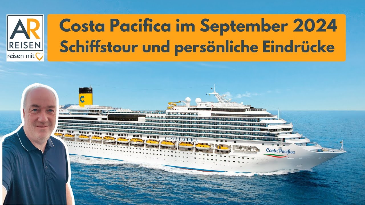 Costa Pacifica - Ein Rundgang mit meinen persönlichen Eindrücken