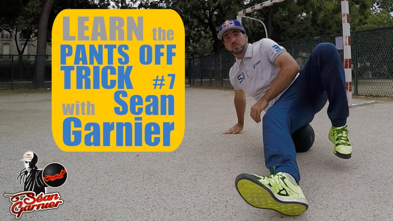 #7 PANTS OFF TUTORIAL!! Be a Champion with Séan Garnier @seanfreestyle