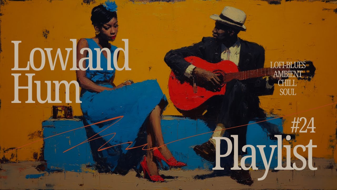 Lowland Hum &ndash; Delta Blues with Lo-Fi Flow (Instrumental Mix)