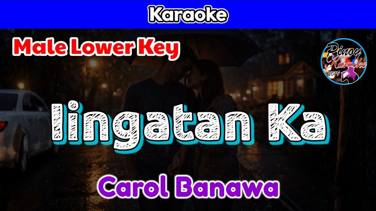 Iingatan Ka by Carol Banawa (Karaoke : Male Lower Key)
