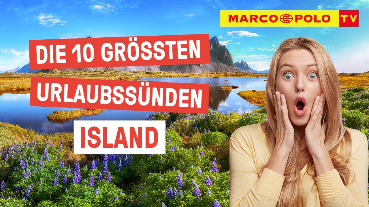 10 Dinge, die du in ISLAND auf keinen Fall tun solltest
