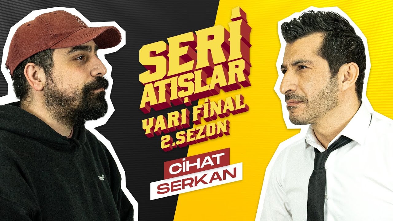 CİHAT AKBEL vs SERKAN YETKİN #SERİATIŞLAR - YARI FİNAL | S2 B13