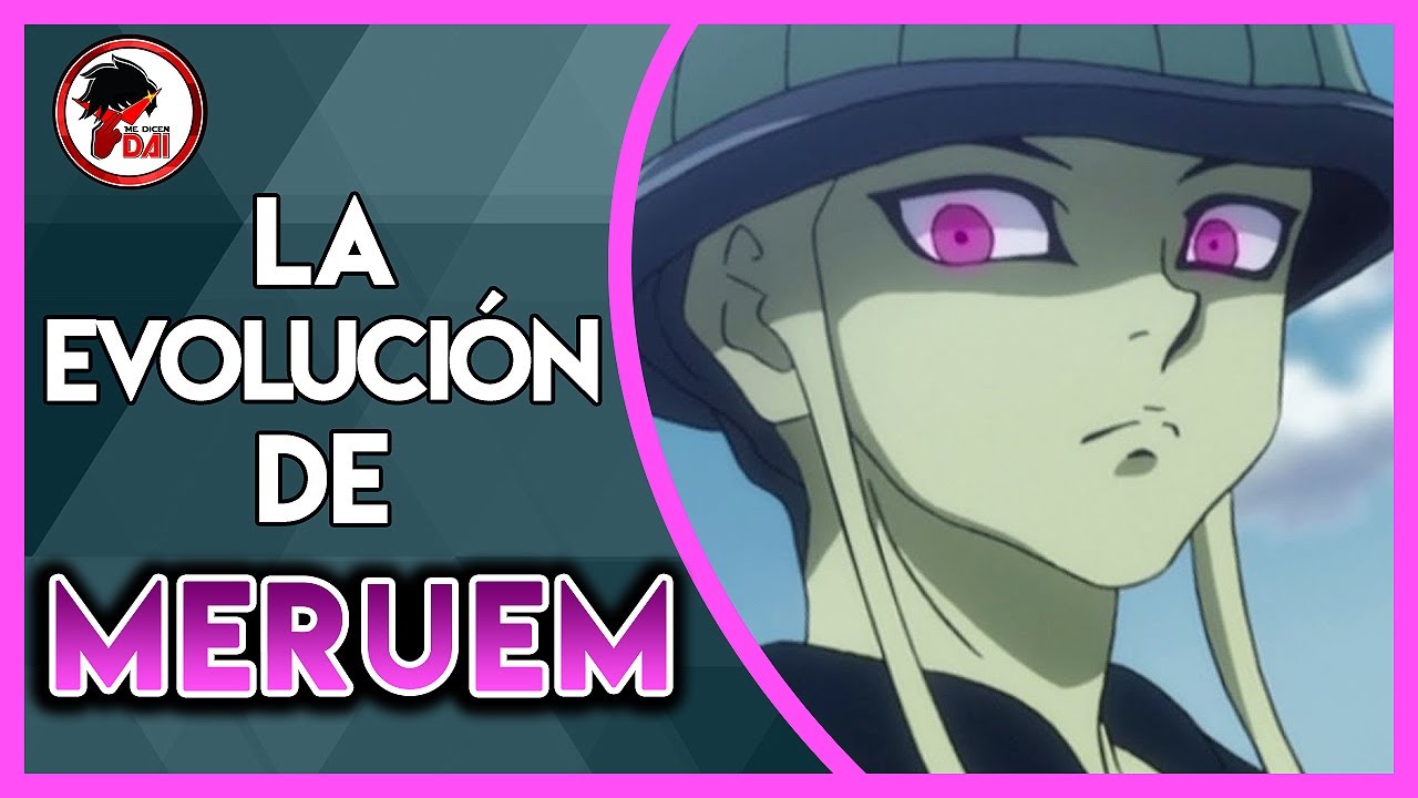 HxH: Historia y Evolución de MERUEM