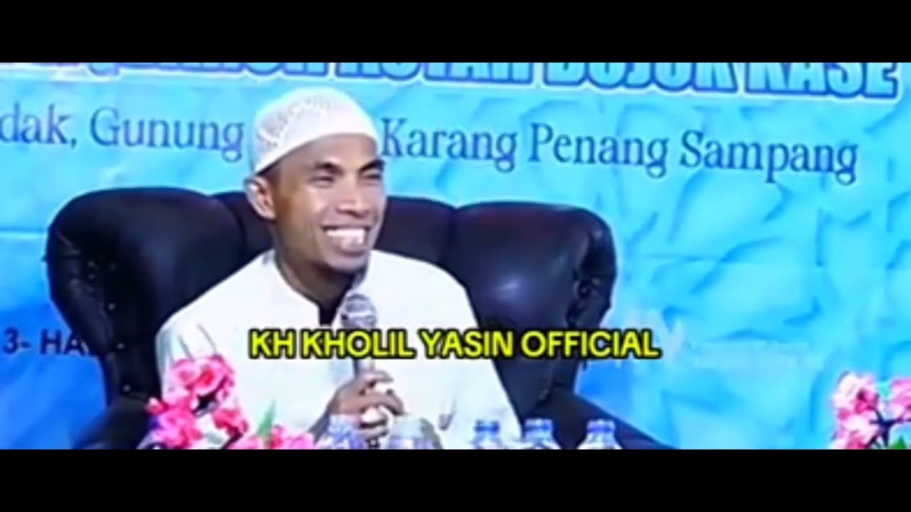 KH KHOLIL YASIN TERBARU 2025 TERLUCU - ESOLAK BIK PANGIRAN