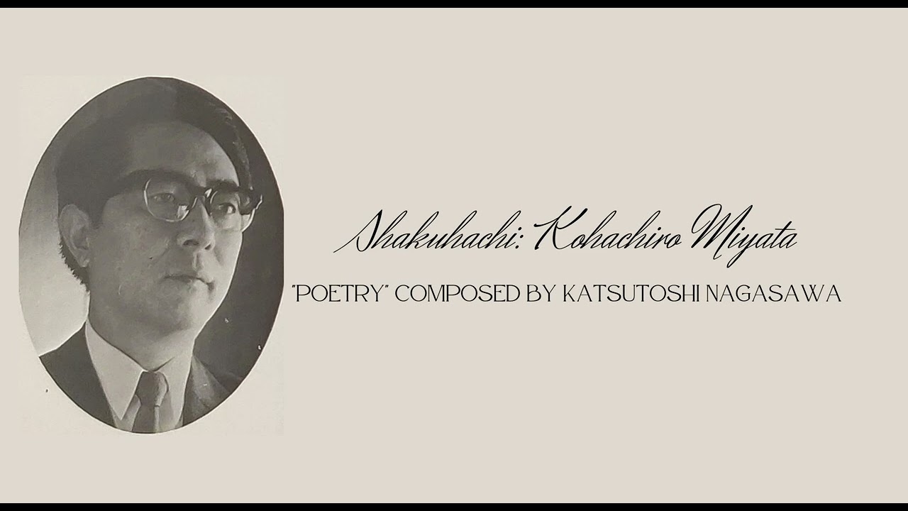 Shakuhachi: Kohachiro Miyata 
