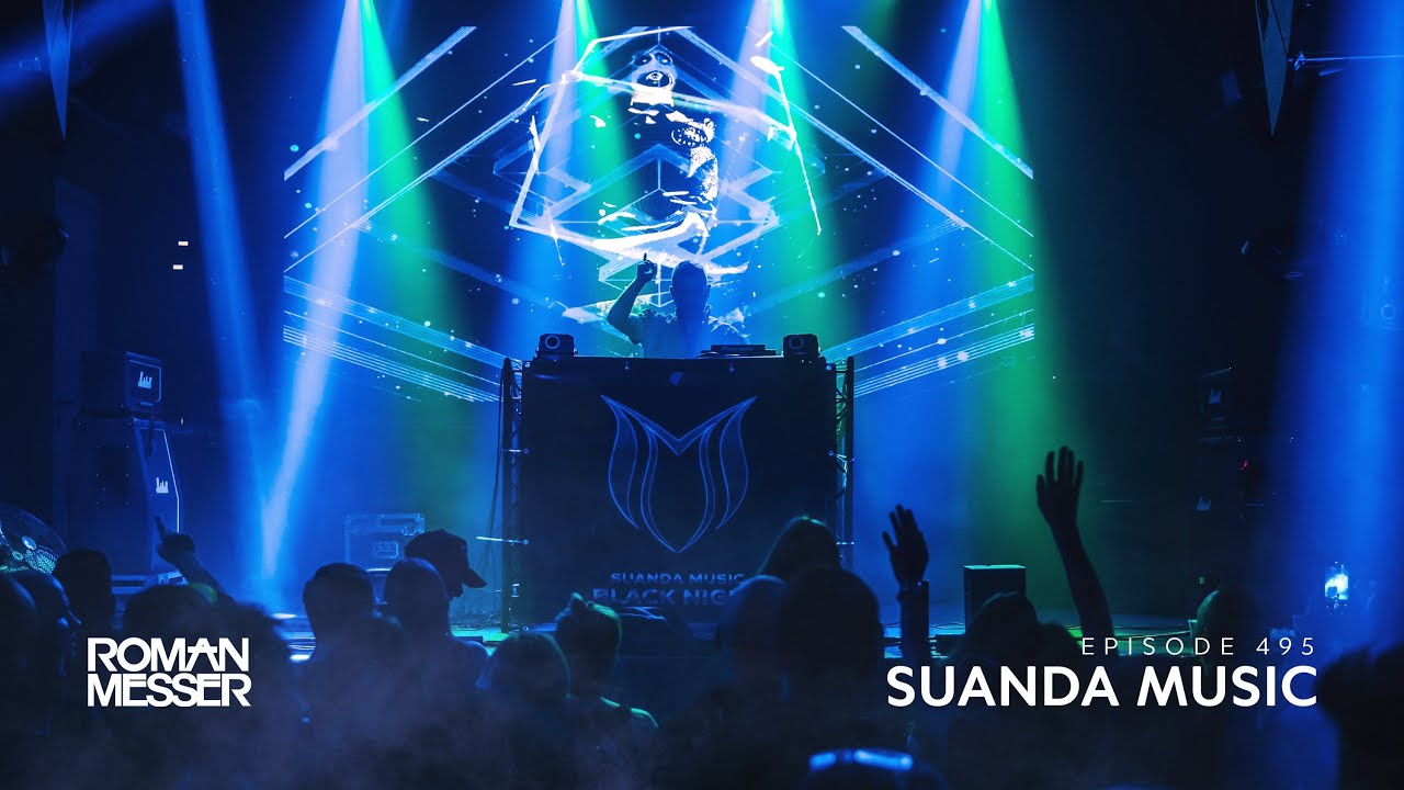 Roman Messer - Suanda Music 495 (10 Year Anniversary of New Life) [#SUANDA]